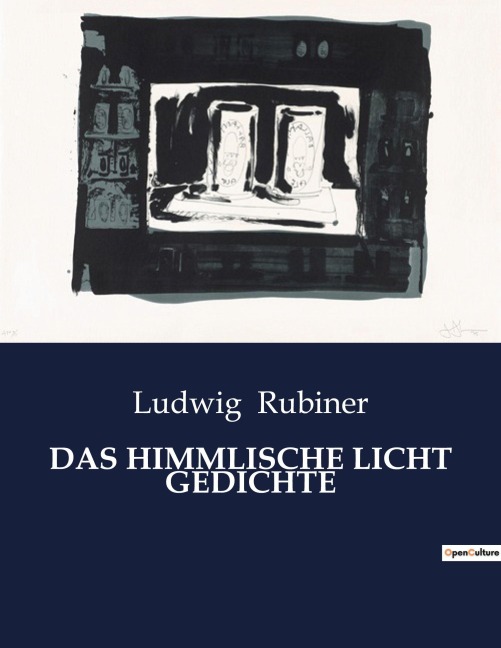 DAS HIMMLISCHE LICHT GEDICHTE - Ludwig Rubiner