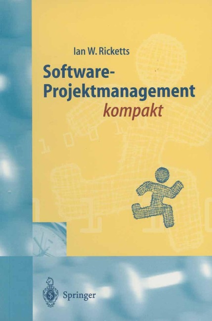 Software-Projektmanagement kompakt - Ian W. Ricketts