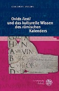 Cover-Bild zum Titel 'Ovids ,Fasti' und das kulturelle Wissen des römischen Kalenders' von 'Christian Badura'