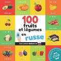 100 fruits et légumes en russe: Imagier bilingue pour enfants: français / russe avec prononciations - Yukismart