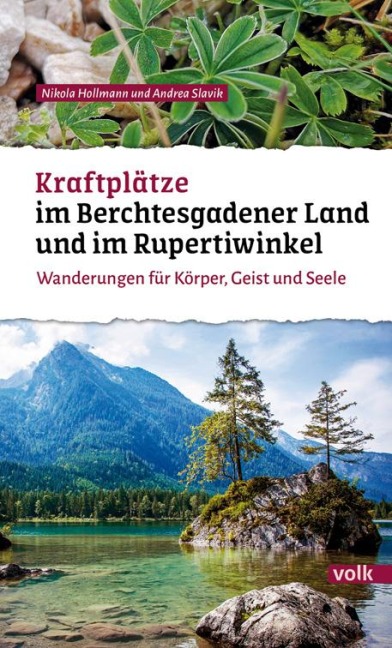 Kraftplätze im Berchtesgadener Land und Rupertiwinkel - Nikola Hollmann, Andrea Slavik