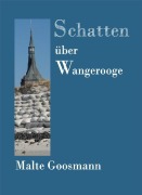 Cover-Bild zum Titel 'Schatten über Wangerooge' von 'Malte Goosmann'