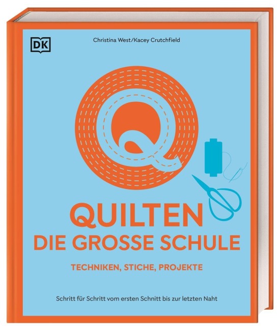 Quilten - die große Schule - Christina West, Kacey Crutchfield
