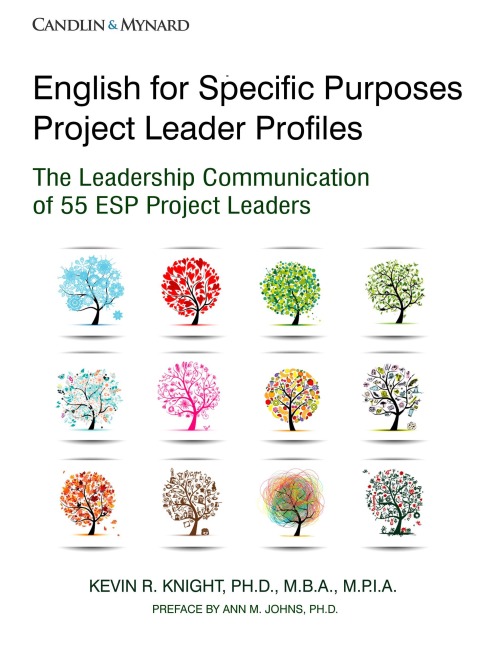 English for Specific Purposes Project Leader Profiles: The Leadership Communication of 55 ESP Project Leaders - Kevin Knight