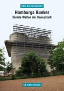 Cover-Bild zum Titel 'Hamburgs Bunker' von 'Ronald Rossig'