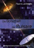 Die Botschaft der Pulsare - Paul A. LaViolette