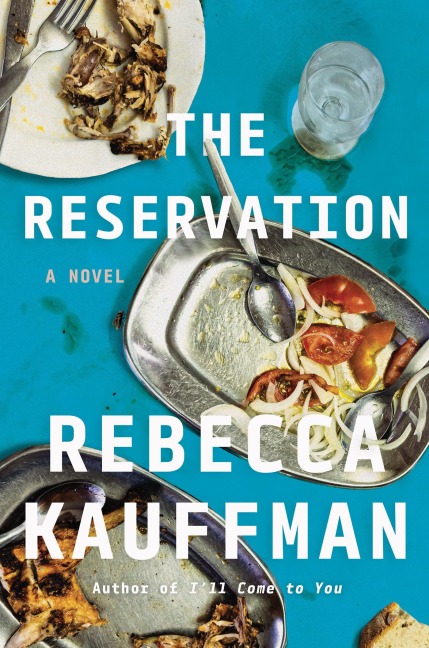 The Reservation - Rebecca Kauffman