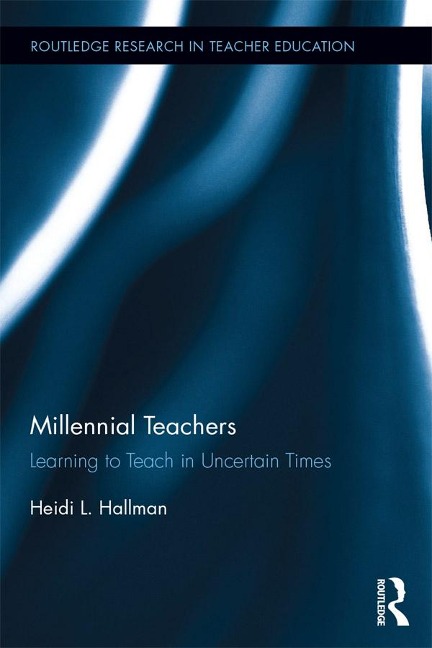 Millennial Teachers - Heidi Hallman