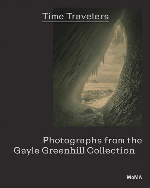 Time Travelers: Photographs from the Gayle Greenhill Collection - 