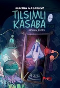Cover-Bild zum Titel 'Macera Kasabasi - Tilsimli Kasaba' von 'Sebnem Piskin'