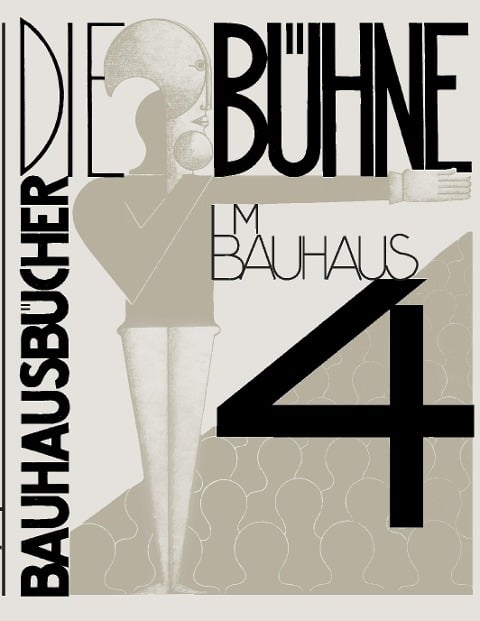 Die Bühne im Bauhaus - Oskar Schlemmer, László Moholy-Nagy, Farkas Molnár