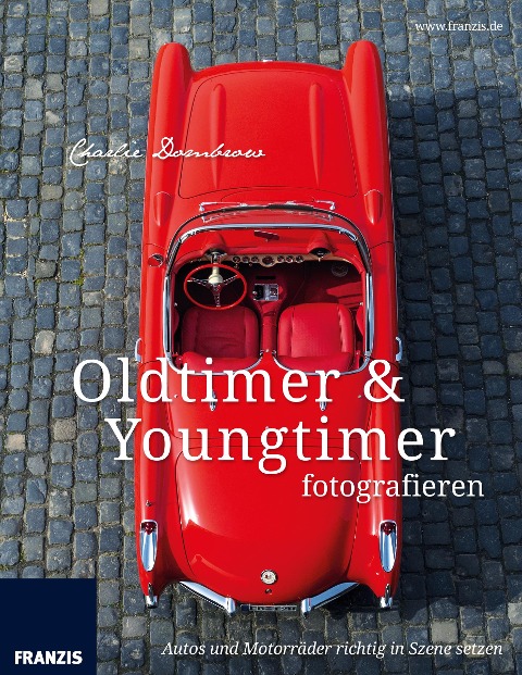 Oldtimer & Youngtimer fotografieren - Charlie Dombrow
