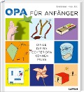 Opa für Anfänger - Frank van Ark, Jack Botermans