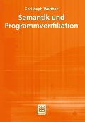 Semantik und Programmverifikation - Christoph Walther