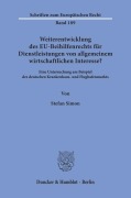 Weiterentwicklung des EU-Beihilfenrechts für Dienstleistungen von allgemeinem wirtschaftlichen Interesse? - Stefan Simon