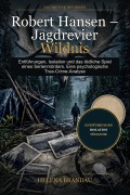 Cover-Bild zum Titel 'Robert Hansen - Jagdrevier Wildnis' von 'Helena Brandau'