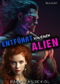 Entführt von einem Alien - Bärbel Muschiol