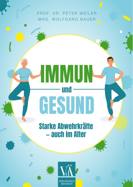 Immun und gesund - Peter Weiler, Wolfgang Bauer