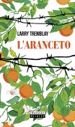 Cover-Bild zum Titel 'L' aranceto' von 'Larry Tremblay'