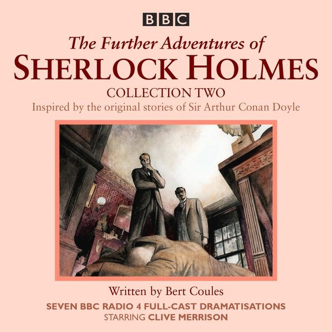 The Further Adventures of Sherlock Holmes: Collection 2 - Bert Coules