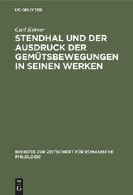 Stendhal und der Ausdruck der Gemütsbewegungen in seinen Werken - Carl Körver