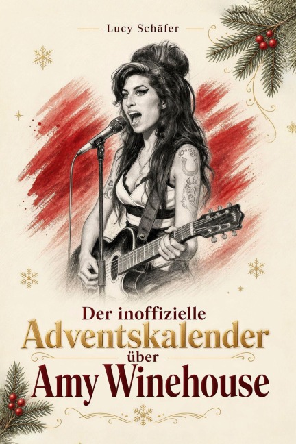 Der inoffizielle Adventskalender über Amy Winehouse - Lucy Schäfer