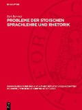 Cover-Bild zum Titel 'Probleme der stoischen Sprachlehre und Rhetorik' von 'Karl Barwick'