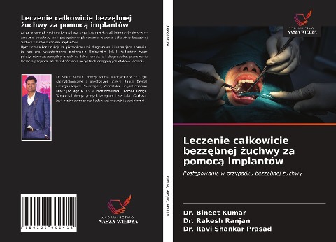 Leczenie ca¿kowicie bezz¿bnej ¿uchwy za pomoc¿ implantów - Bineet Kumar, Rakesh Ranjan, Ravi Shankar Prasad