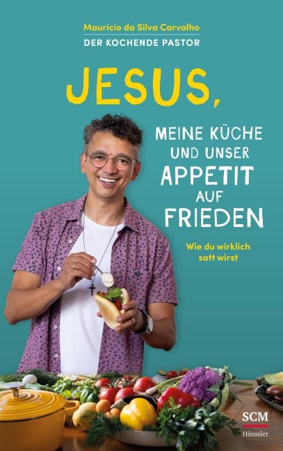 Jesus, meine Küche und unser Appetit auf Frieden - Maurício Da Silva Carvalho