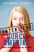 Cover-Bild zum Titel 'Unzensiert durch Amerika' von 'Katharina Stueber'