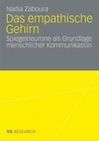 Das empathische Gehirn - Nadia Zaboura