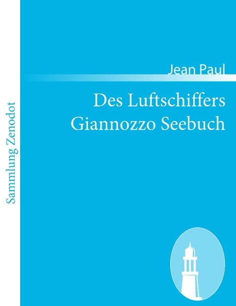 Des Luftschiffers Giannozzo Seebuch - Jean Paul