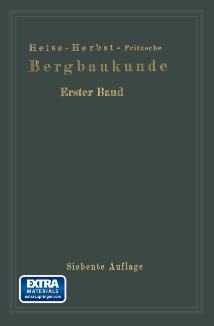 Lehrbuch der Bergbaukunde - Fritz Heise, Friedrich Herbst, Frank Heise, F. Herbst