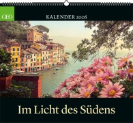 Cover-Bild zum Titel 'GEO Im Licht des Südens 2026 - Wand-Kalender - Reise-Kalender - Poster-Kalender - 50x45' von ''