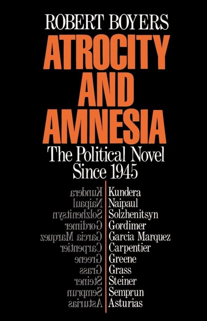 Atrocity and Amnesia - Robert Boyers