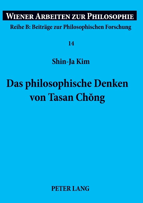 Das philosophische Denken von Tasan Ch¿ng - Shin-Ja Kim