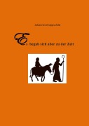 Cover-Bild zum Titel 'Es begab sich aber zu der Zeit' von 'Johannes Knippschild'
