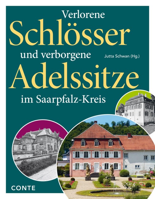 Verlorene Schlösser und verborgene Adelssitze im Saarpfalz-Kreis - 
