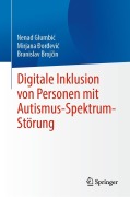 Cover-Bild zum Titel 'Digitale Inklusion von Personen mit Autismus-Spektrum-Störung' von 'Nenad Glumbi¿, Branislav Broj¿in, Mirjana ¿Or¿Evi¿'