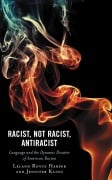 Cover-Bild zum Titel 'Racist, Not Racist, Antiracist' von 'Leland Harper, Jennifer Kling'
