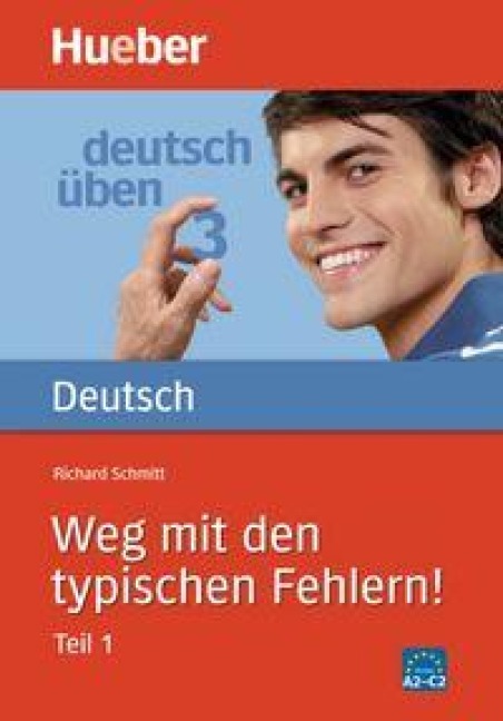 Deutsch üben 03. Weg mit den typischen Fehlern 1 - Richard Schmitt