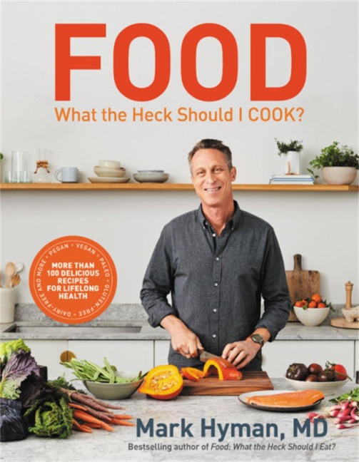 Food: What the Heck Should I Cook? - Mark Hyman