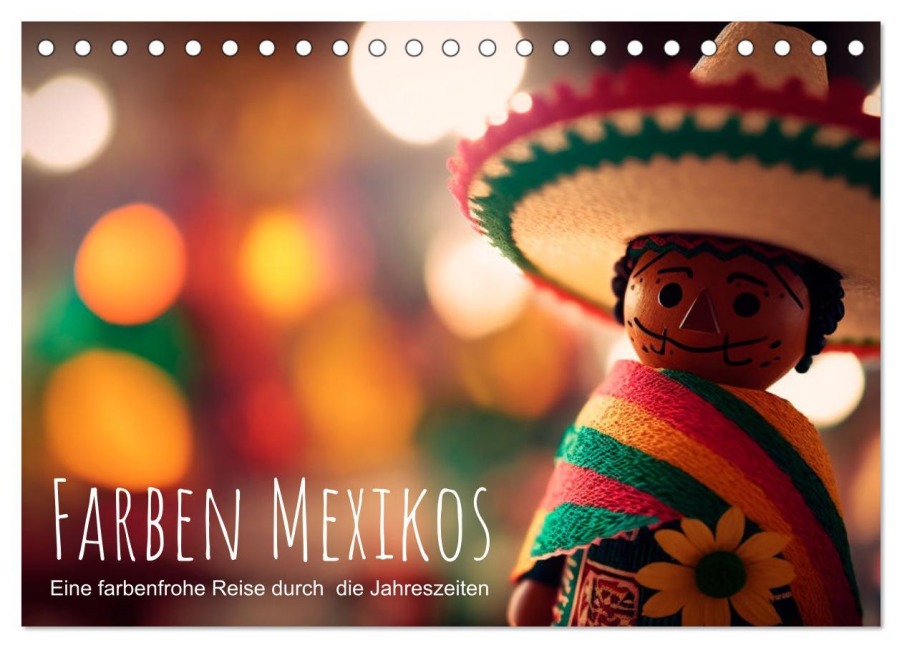 Farben Mexikos: Eine farbenfrohe Reise durch die Jahreszeiten (Tischkalender 2026 DIN A5 quer), CALVENDO Monatskalender - Artefacti Artefacti