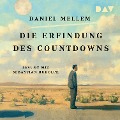 Cover-Bild zum Titel 'Die Erfindung des Countdowns' von 'Daniel Mellem'