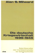 Cover-Bild zum Titel 'Die deutsche Kriegswirtschaft 1939-1945' von 'Alan S. Milward'