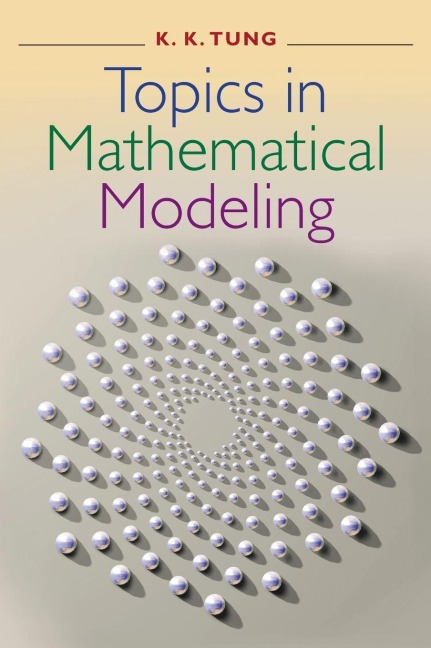 Topics in Mathematical Modeling - Ka-Kit Tung