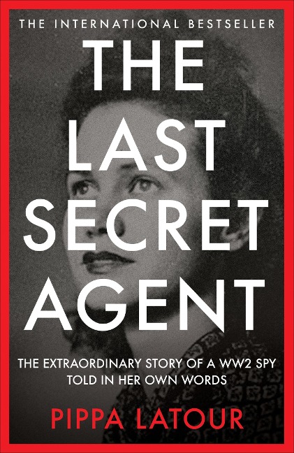 The Last Secret Agent - Pippa Latour