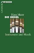 Die Orgel - Hans Maier