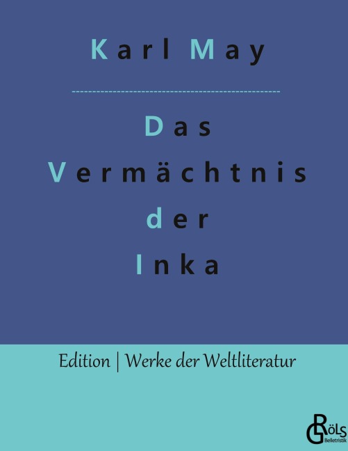 Das Vermächtnis der Inka - Karl May