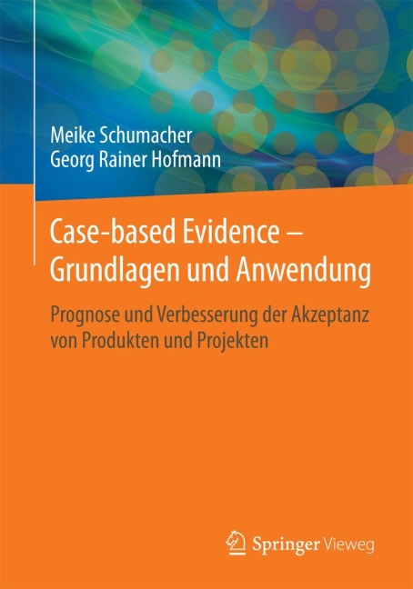 Case-based Evidence - Grundlagen und Anwendung - Meike Schumacher, Georg Rainer Hofmann